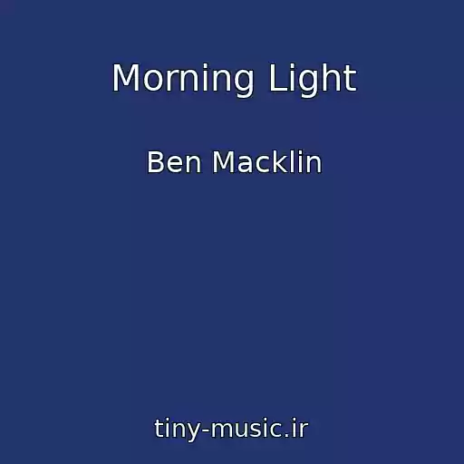 کاور آهنگ Morning Light از Ben Macklin