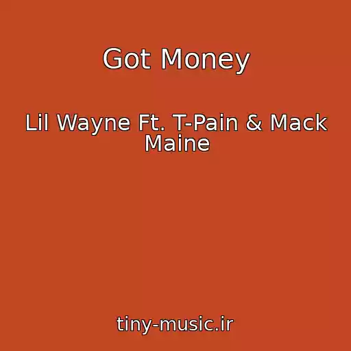 کاور آهنگ Got Money از Lil Wayne Ft. T-Pain & Mack Maine