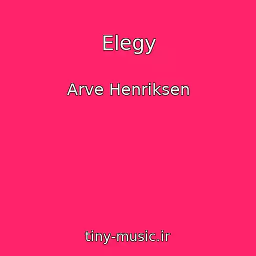 کاور آهنگ Elegy از Arve Henriksen