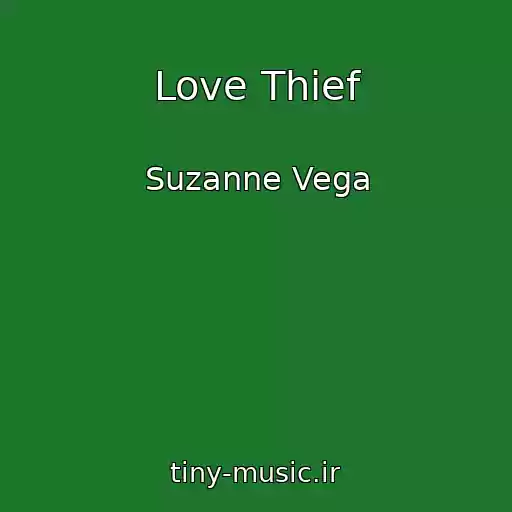 کاور آهنگ Love Thief از Suzanne Vega
