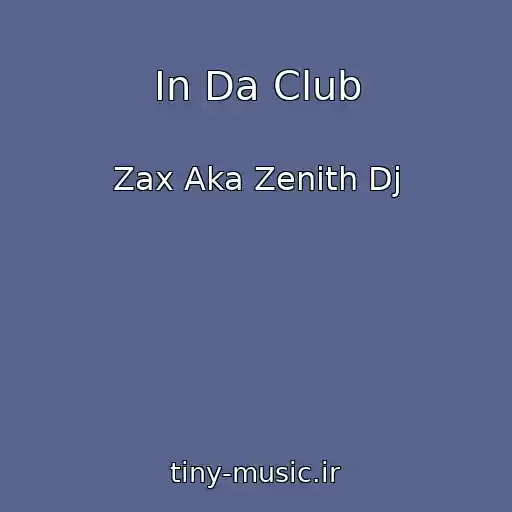 کاور آهنگ In Da Club از Zax Aka Zenith Dj