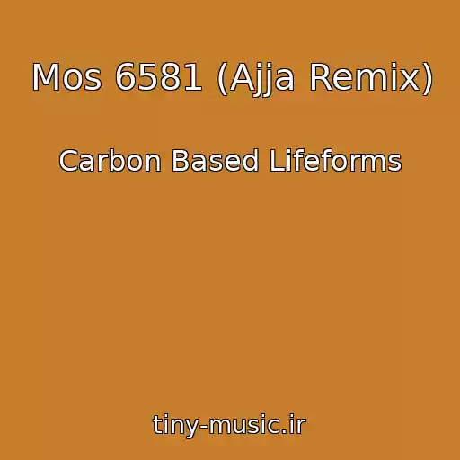 کاور آهنگ Mos 6581 (Ajja Remix) از Carbon Based Lifeforms