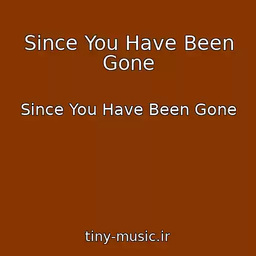 کاور آهنگ Since You Have Been Gone از Since You Have Been Gone