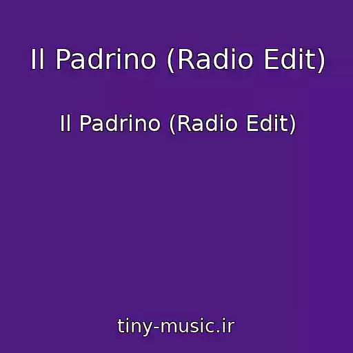 کاور آهنگ Il Padrino (Radio Edit) از Il Padrino (Radio Edit)