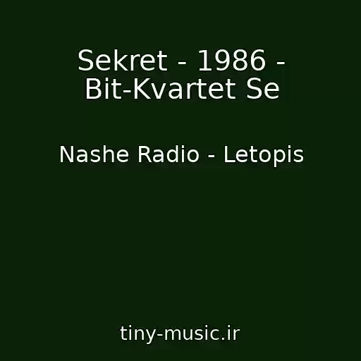کاور آهنگ Sekret - 1986 - Bit-Kvartet Se از Nashe Radio - Letopis
