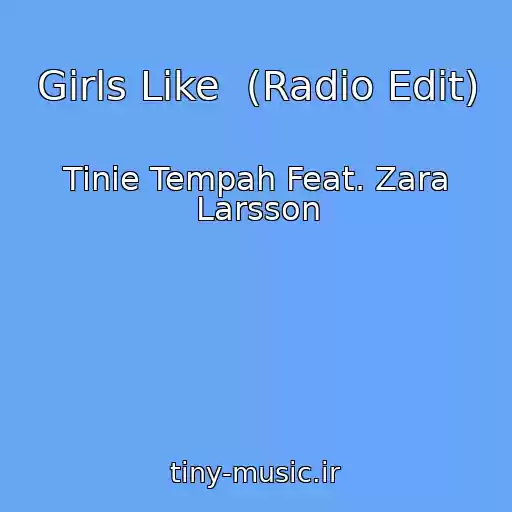 کاور آهنگ Girls Like  (Radio Edit) از Tinie Tempah Feat. Zara Larsson