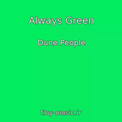کاور آهنگ Always Green از Dune People