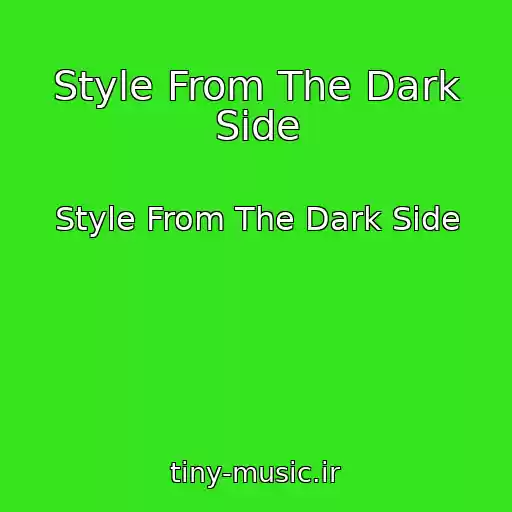 کاور آهنگ Style From The Dark Side از Style From The Dark Side
