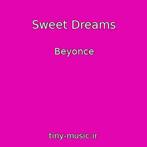 کاور آهنگ Sweet Dreams از Beyonce