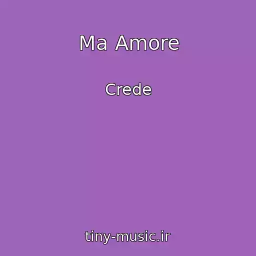 کاور آهنگ Ma Amore از Crede