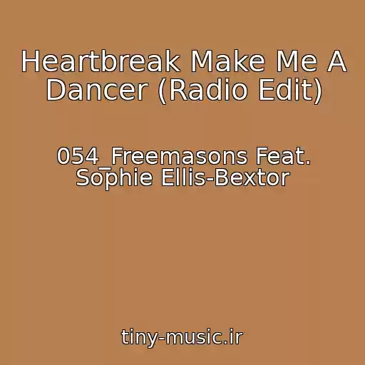 کاور آهنگ Heartbreak Make Me A Dancer (Radio Edit) از 054_Freemasons Feat. Sophie Ellis-Bextor