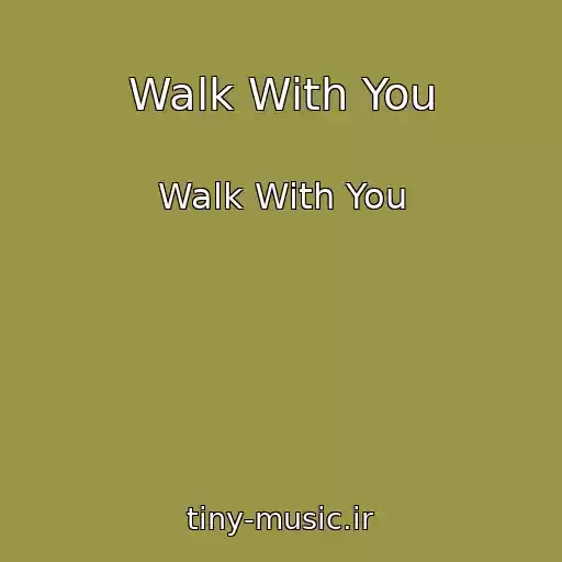 کاور آهنگ Walk With You از Walk With You
