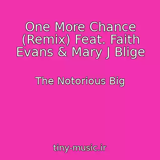 کاور آهنگ One More Chance (Remix) Feat. Faith Evans & Mary J Blige از The Notorious Big