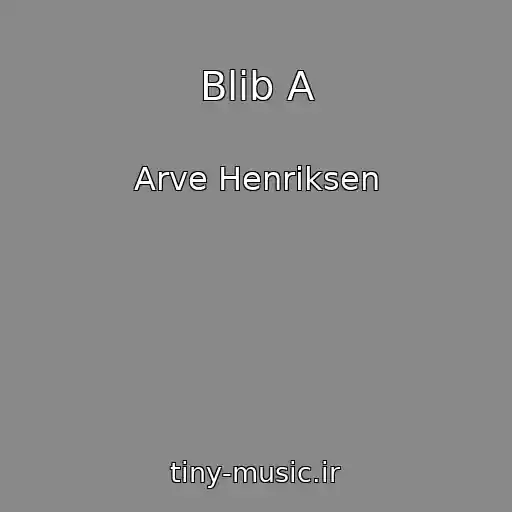 کاور آهنگ Blib A از Arve Henriksen