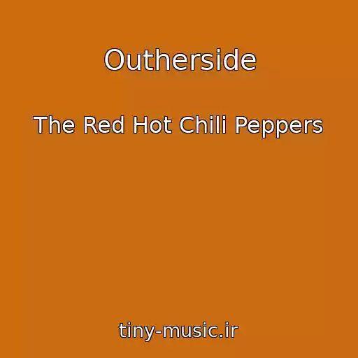 کاور آهنگ Outherside از The Red Hot Chili Peppers