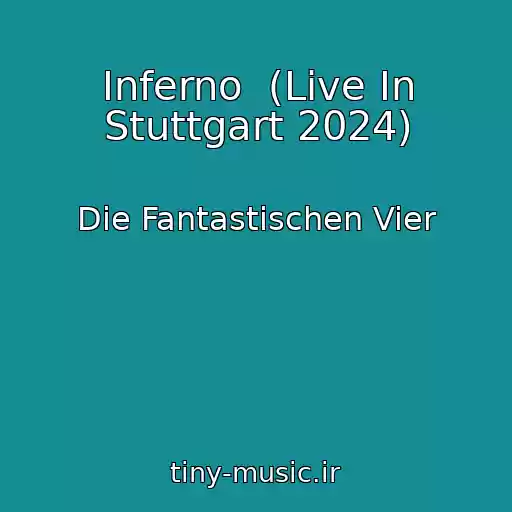 کاور آهنگ Inferno  (Live In Stuttgart 2024) از Die Fantastischen Vier