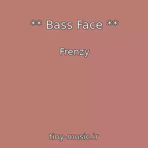 کاور آهنگ ** Bass Face ** از Frenzy