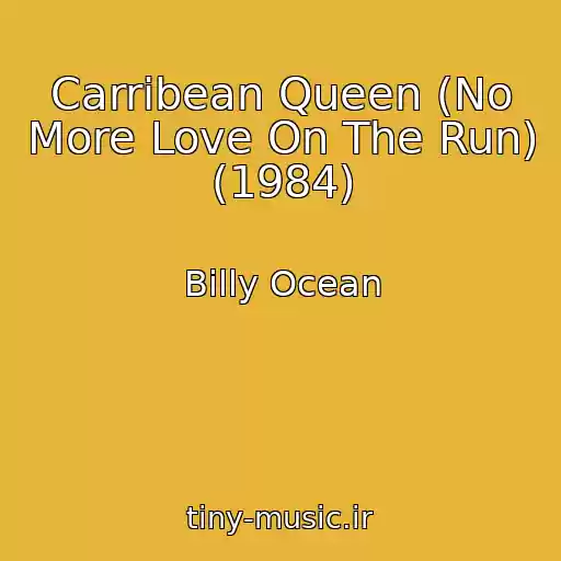 کاور آهنگ Carribean Queen (No More Love On The Run) (1984) از Billy Ocean