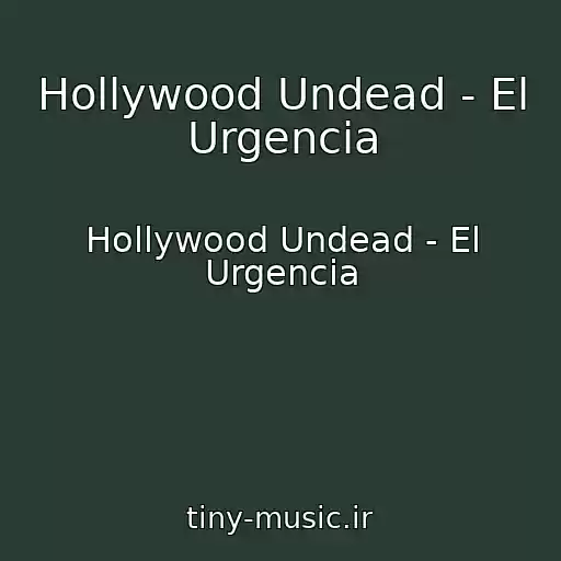 کاور آهنگ Hollywood Undead - El Urgencia از Hollywood Undead - El Urgencia
