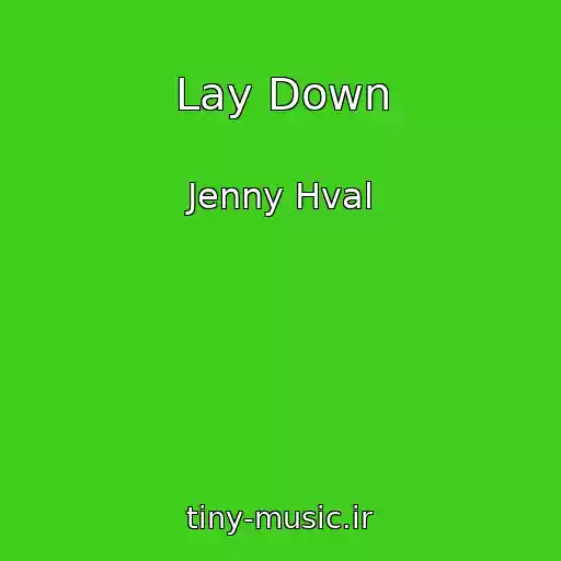 کاور آهنگ Lay Down از Jenny Hval