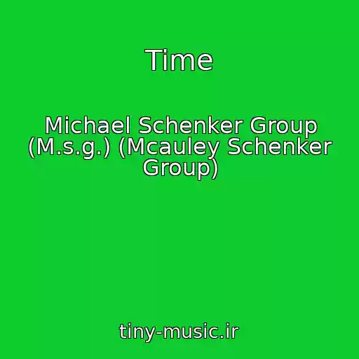 کاور آهنگ Time از Michael Schenker Group (M.s.g.) (Mcauley Schenker Group)