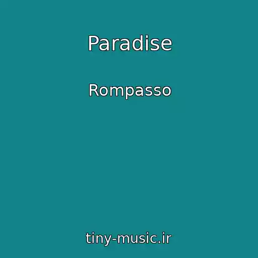 کاور آهنگ Paradise از Rompasso