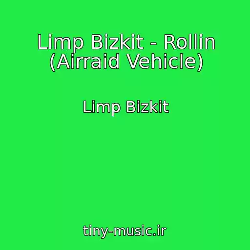 کاور آهنگ Limp Bizkit - Rollin (Airraid Vehicle) از Limp Bizkit
