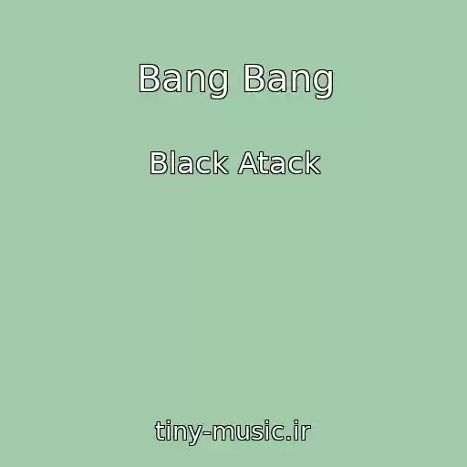 کاور آهنگ Bang Bang از Black Atack