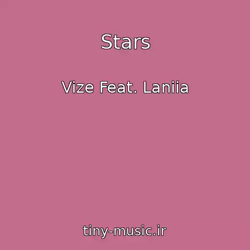 کاور آهنگ Stars از Vize Feat. Laniia