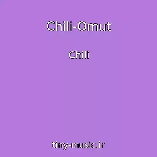 کاور آهنگ Chili-Omut از Chili