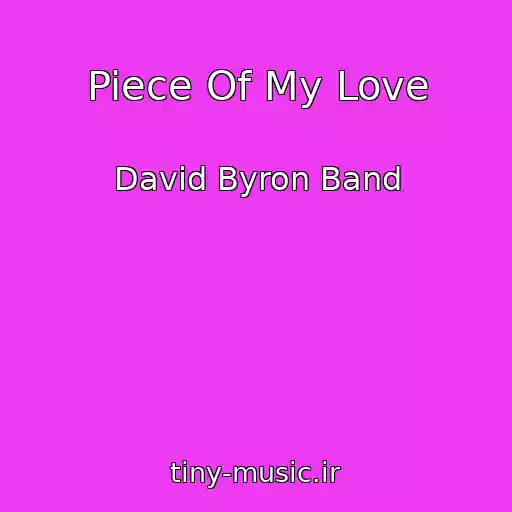 کاور آهنگ Piece Of My Love از David Byron Band