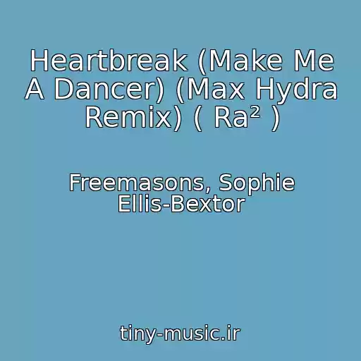 کاور آهنگ Heartbreak (Make Me A Dancer) (Max Hydra Remix) ( Ra² ) از Freemasons, Sophie Ellis-Bextor