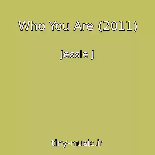 کاور آهنگ Who You Are (2011) از Jessie J