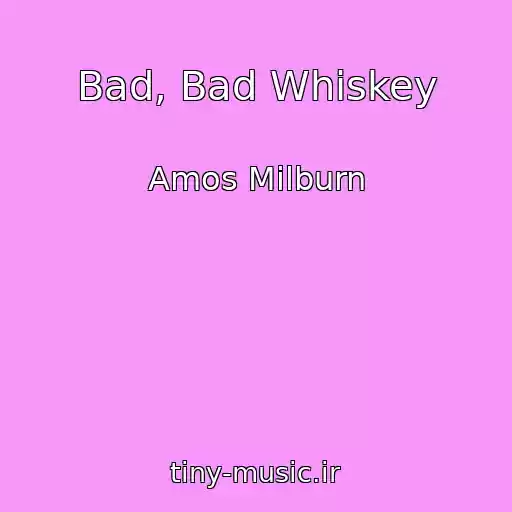 کاور آهنگ Bad, Bad Whiskey از Amos Milburn