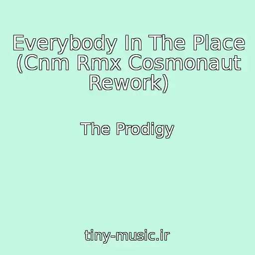 کاور آهنگ Everybody In The Place (Cnm Rmx Cosmonaut Rework) از The Prodigy