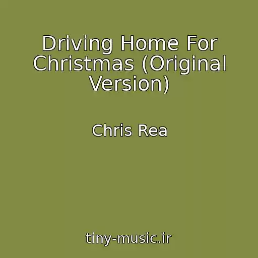 کاور آهنگ Driving Home For Christmas (Original Version) از Chris Rea