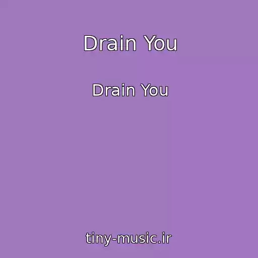 کاور آهنگ Drain You از Drain You