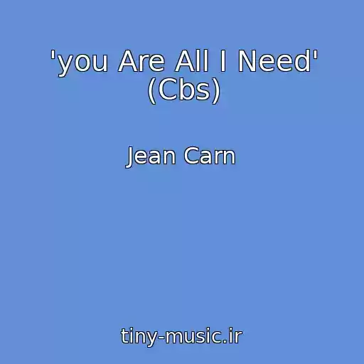 کاور آهنگ 'you Are All I Need' (Cbs) از Jean Carn