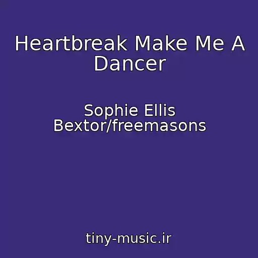 کاور آهنگ Heartbreak Make Me A Dancer از Sophie Ellis Bextor/freemasons