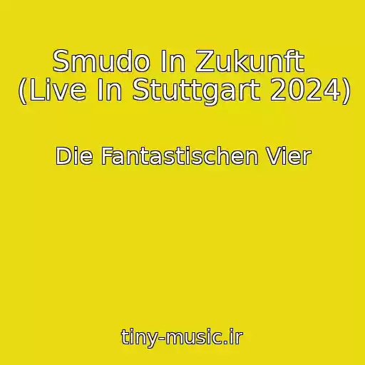 کاور آهنگ Smudo In Zukunft  (Live In Stuttgart 2024) از Die Fantastischen Vier