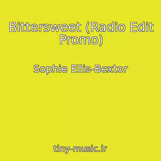 کاور آهنگ Bittersweet (Radio Edit Promo) از Sophie Ellis-Bextor