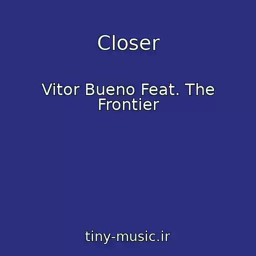 کاور آهنگ Closer از Vitor Bueno Feat. The Frontier