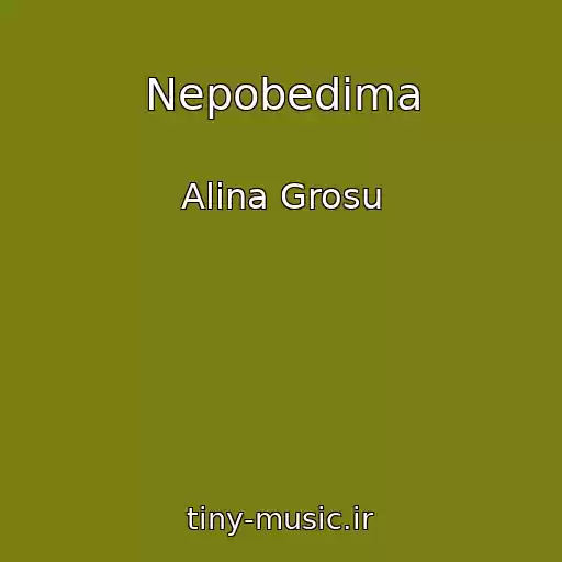 کاور آهنگ Nepobedima از Alina Grosu