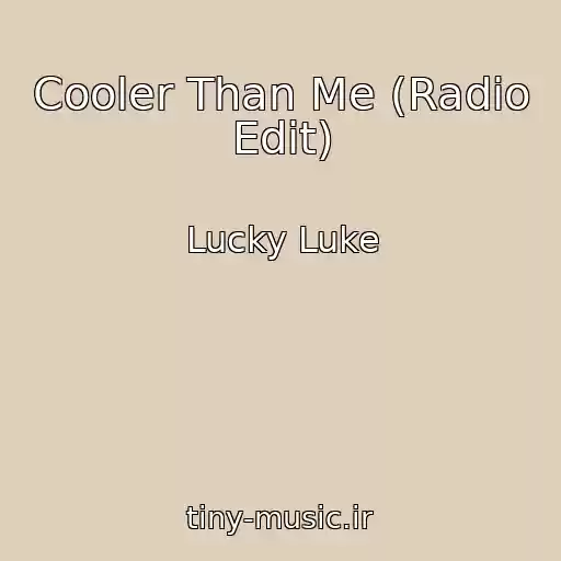 کاور آهنگ Cooler Than Me (Radio Edit) از Lucky Luke
