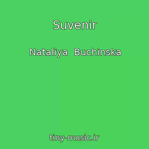 کاور آهنگ Suvenir از Nataliya  Buchinska