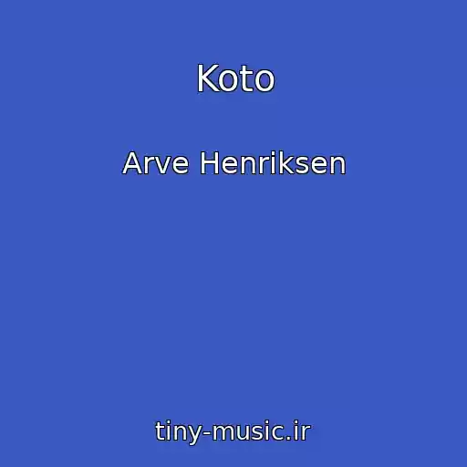 کاور آهنگ Koto از Arve Henriksen