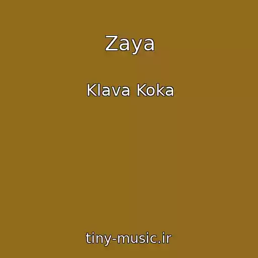 کاور آهنگ Zaya از Klava Koka