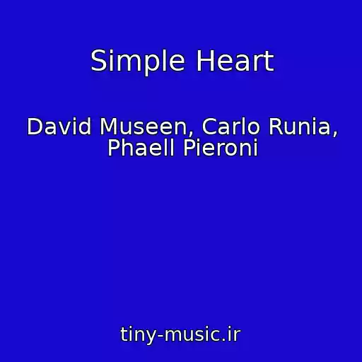 کاور آهنگ Simple Heart از David Museen, Carlo Runia, Phaell Pieroni