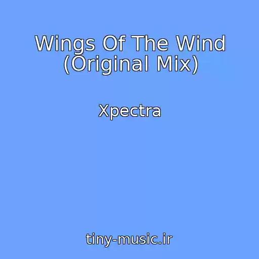 کاور آهنگ Wings Of The Wind (Original Mix) از Xpectra