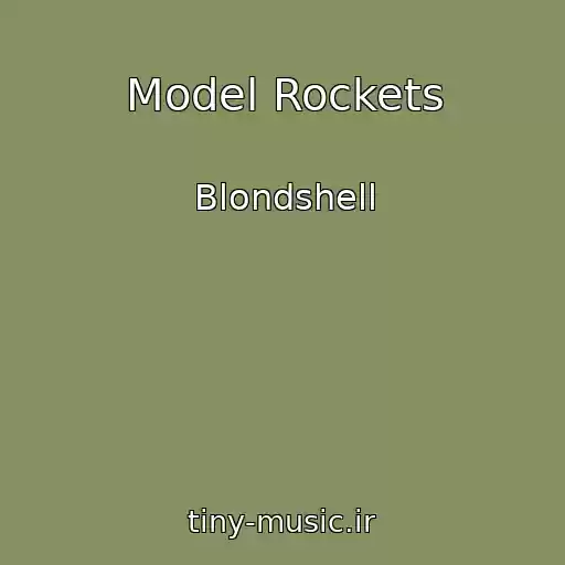 کاور آهنگ Model Rockets از Blondshell